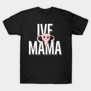 IVF mama T-Shirt